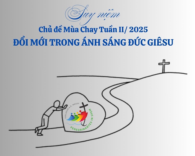 Suy niệm Chủ đề Mùa Chay Tuần 2 – 2025