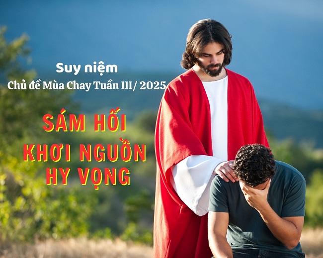 Suy niệm Chủ đề Mùa Chay Tuần 3 – 2025