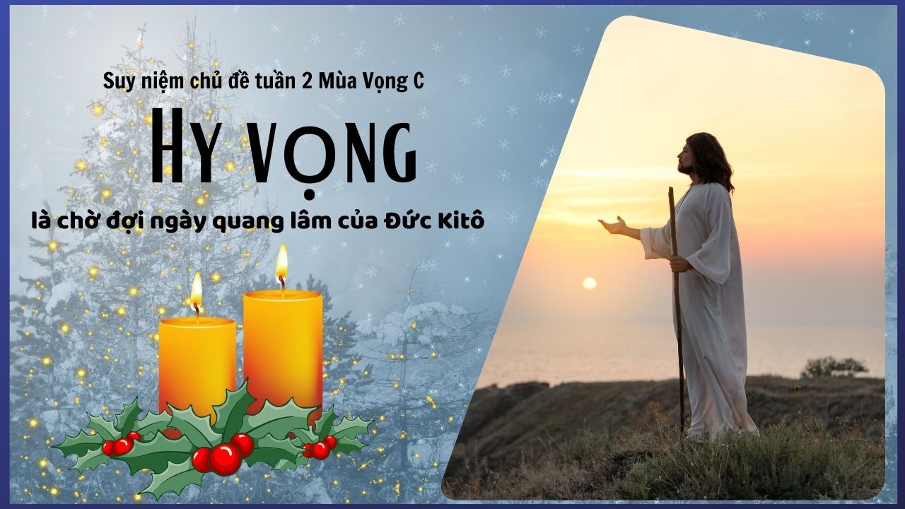 Suy niệm Chủ đề tuần 2 Mùa Vọng C