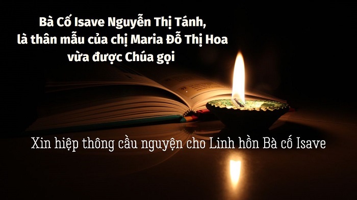 Bà Cố Isave Nguyễn Thị Tánh, là thân mẫu của chị Maria Đỗ Thị Hoa vừa được Chúa gọi