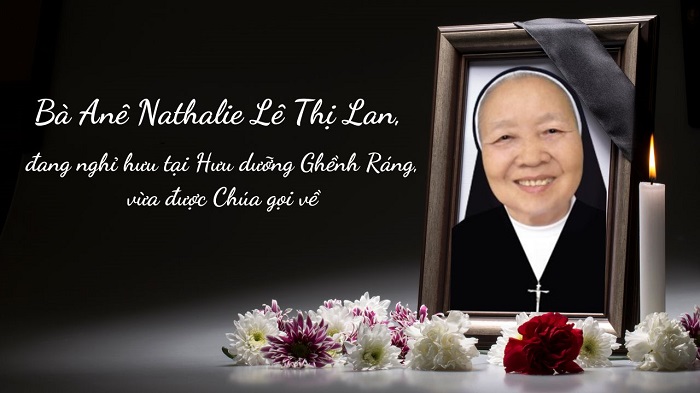 Bà Anê Nathalie Lê Thị Lan, đang nghỉ hưu tại Hưu dưỡng Ghềnh Ráng, vừa được Chúa gọi về