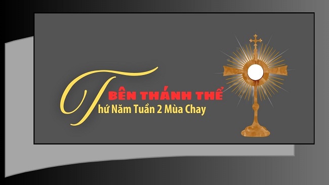 Bên Thánh Thể, Thứ 5 tuần 2 Mùa chay