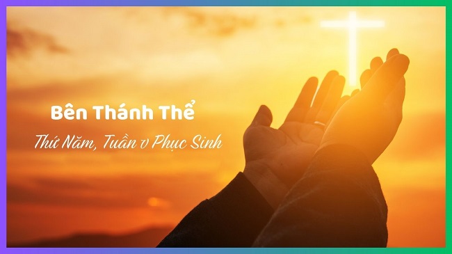 Bên Thánh Thể, Thứ Năm Tuần V Phục Sinh