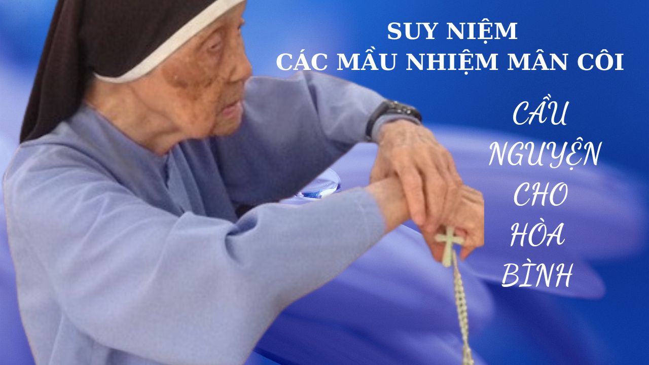 Suy niệm các Mầu Nhiệm Mân Côi, cầu cho Hòa bình