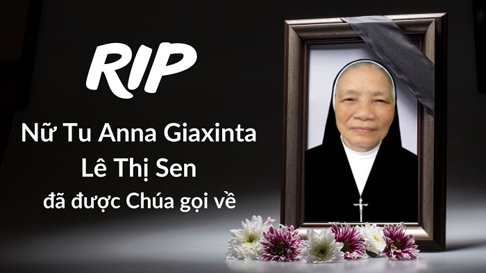 Nữ tu Anna Giaxinta Lê Thị Sen,vừa được Chúa gọi về