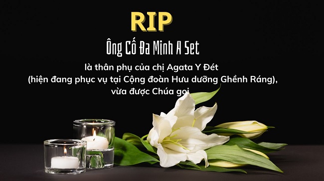 Ông Cố Đa Minh A Set, là thân phụ của chị Agata Y Đét, vừa được Chúa gọi