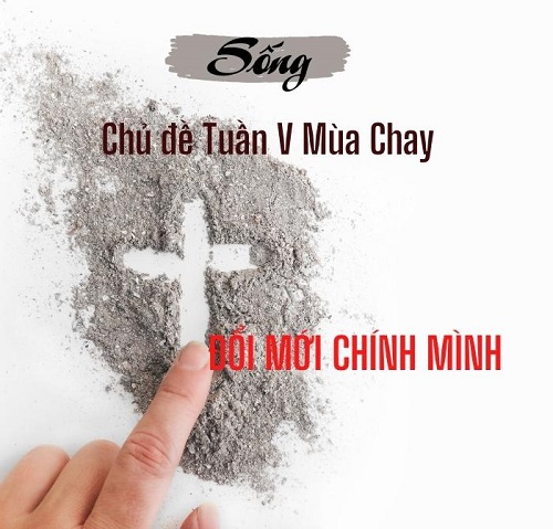 Sống chủ đề mùa chay 2022 - Tuần V